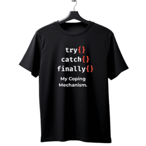 Try Catch Finally unisex T-Shirt