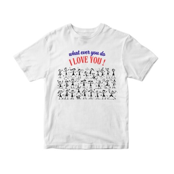 Whatever you do unisex T-Shirt