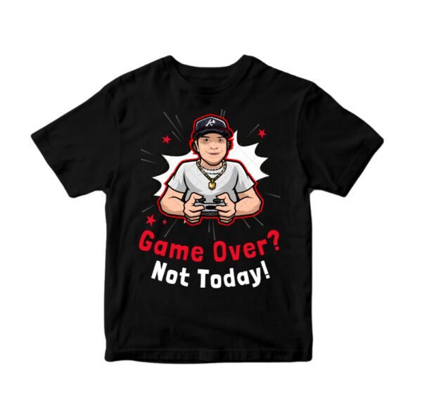 Game over? Not Today unisex T-Shirt